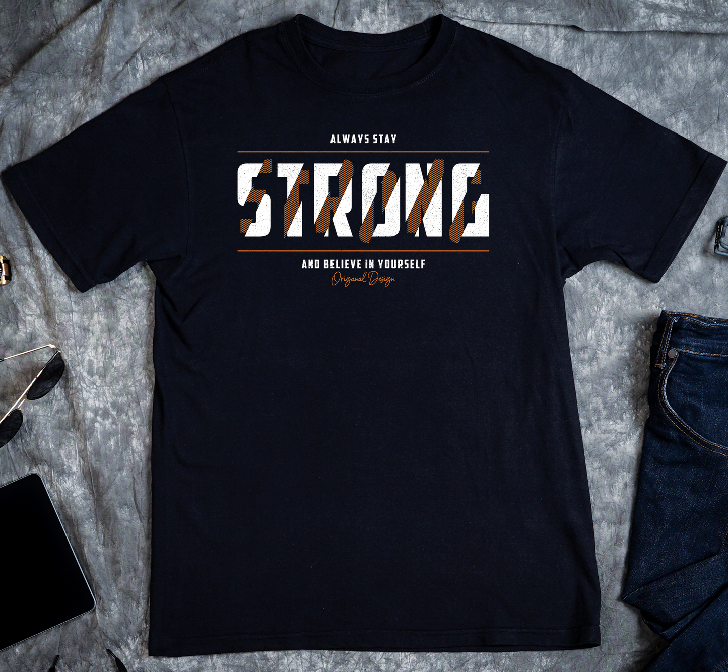 Always Stay Strong Custom Graphic Tee