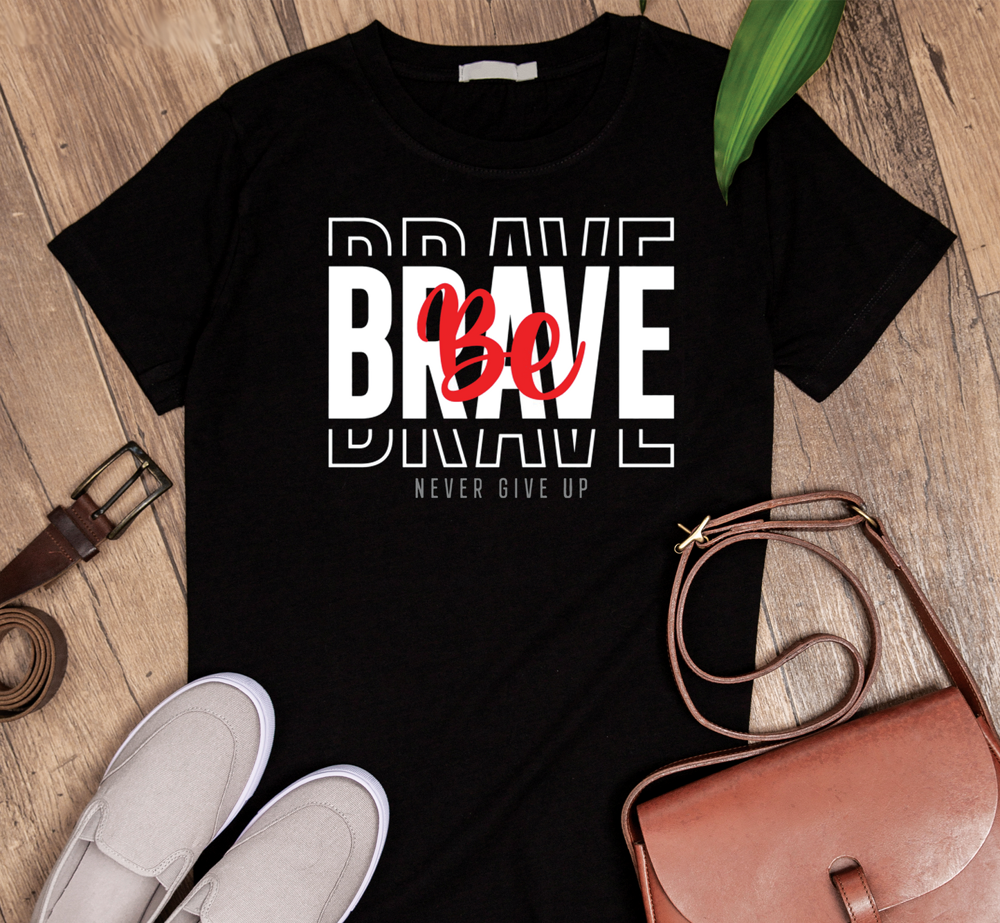 Bebrave Never Give Up Custom Graphic Tee