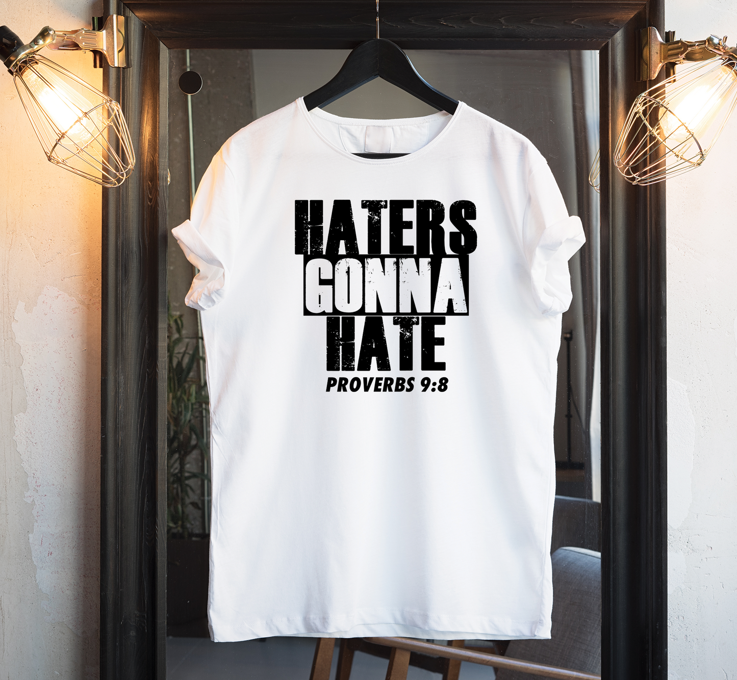 Haters gonna hate Custom Graphic Tee - Christian