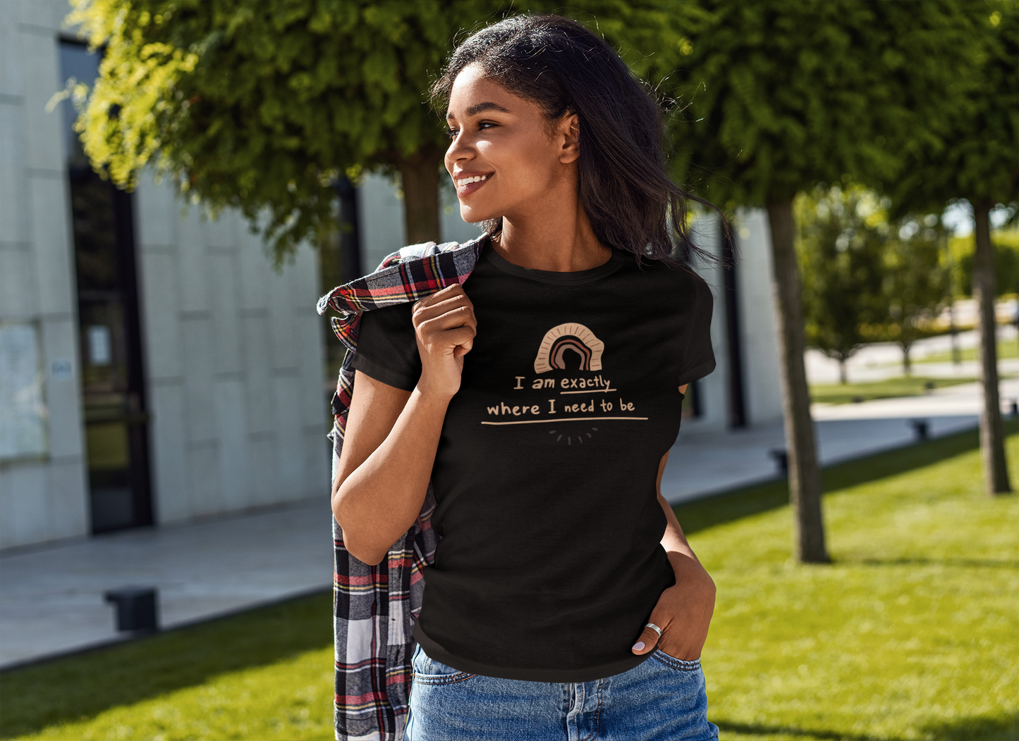 I am exactly where I need to be Custom Graphic Tee