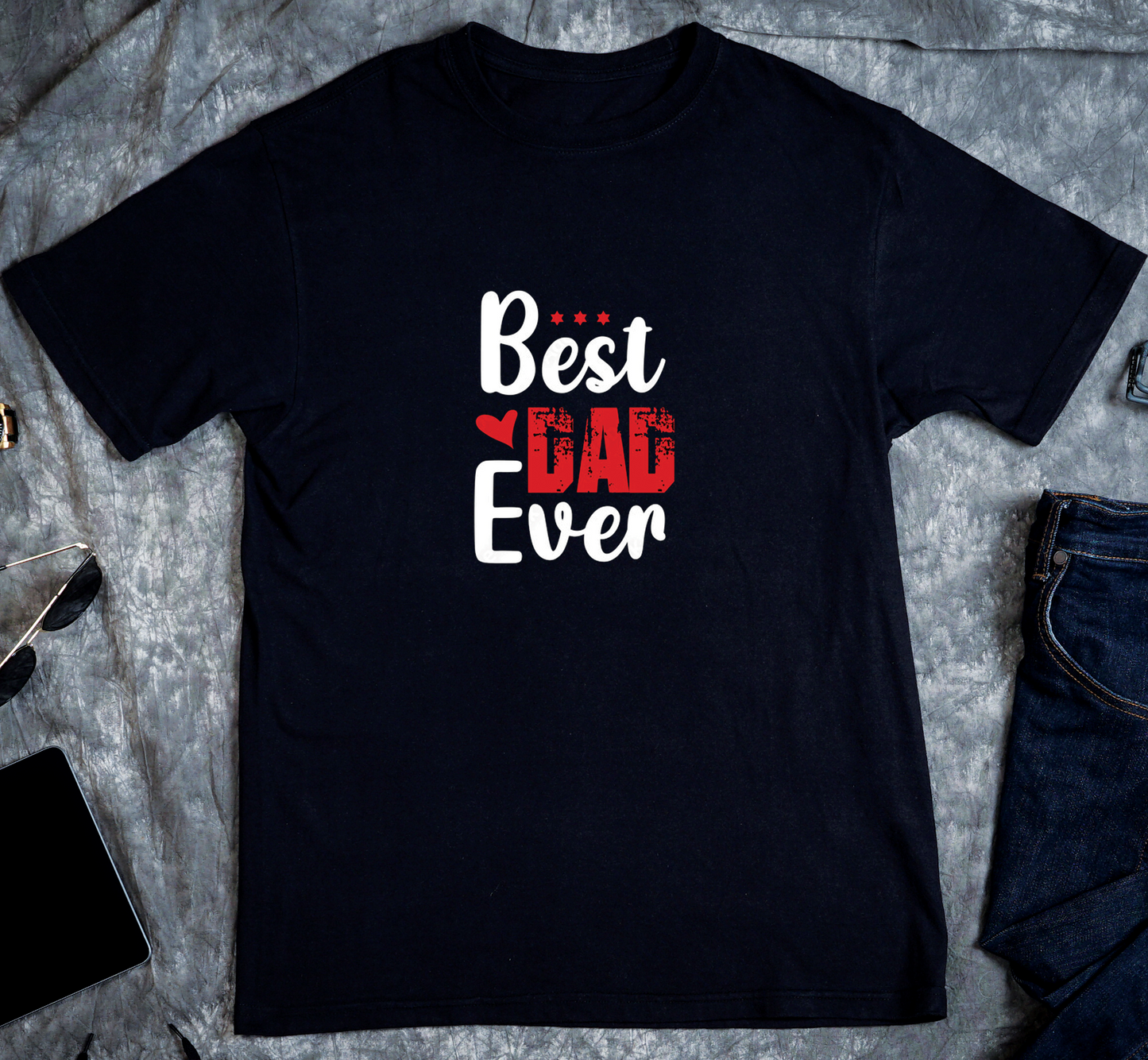 Father's Day - Best Dad Ever Custom Graphic Tee