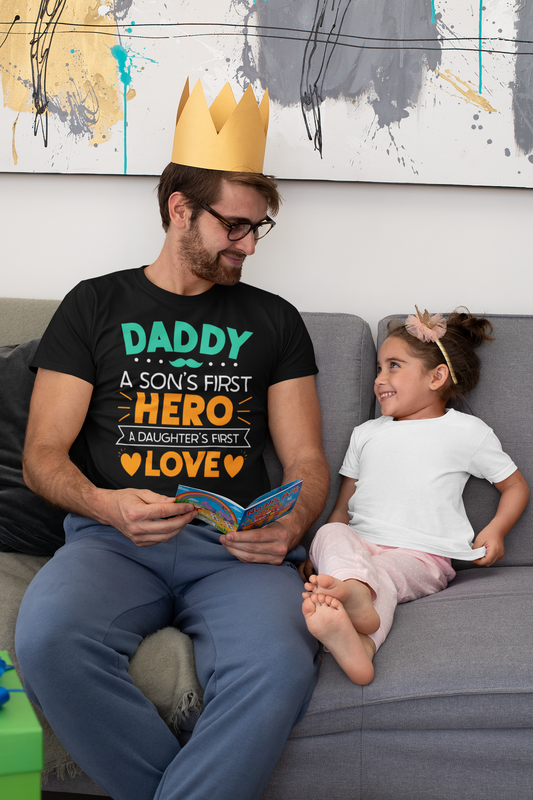Father's Day - daddy a sons first hero a daughters first love Custom Graphic Tee